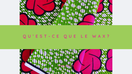 QU'EST-CE QUE LE WAX?