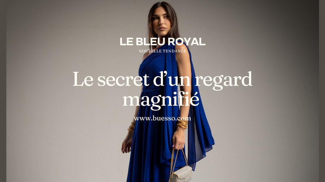 Le bleu royal : le secret d'un regard magnifié